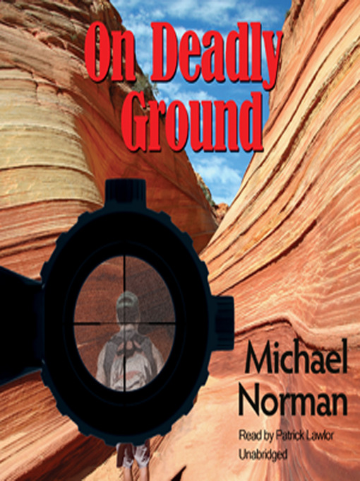 Title details for On Deadly Ground by Michael Norman - Available